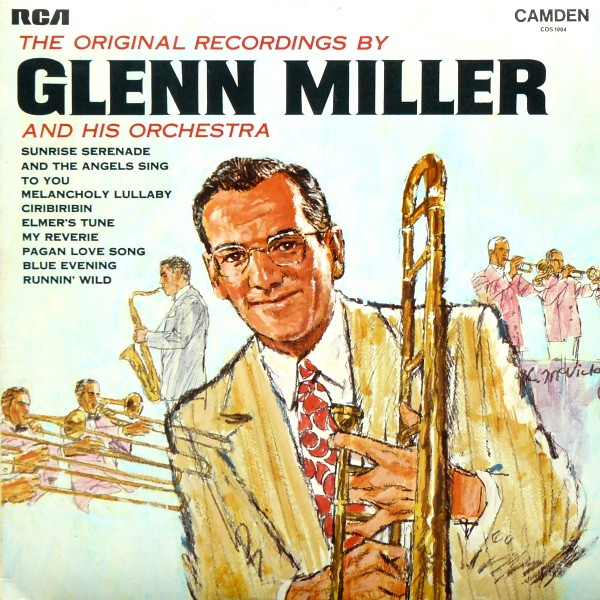 Glenn Miller And His Orchestra -  The Original Recordings