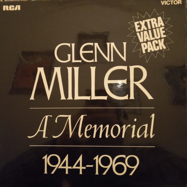 Glenn Miller And His Orchestra - Glenn Miller  A Memorial 19441969