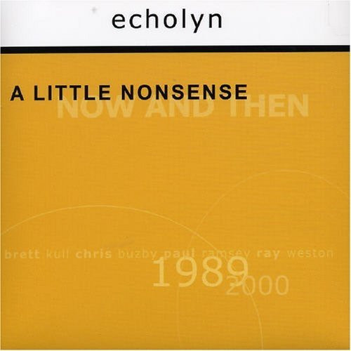 echolyn - A Little Nonsense Now And Then