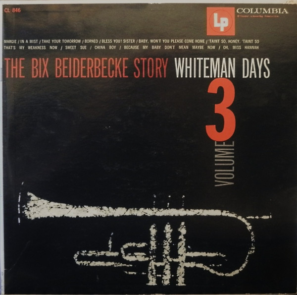  Bix Beiderbecke - The Bix Beiderbecke Story  Vol 3  Whiteman Days