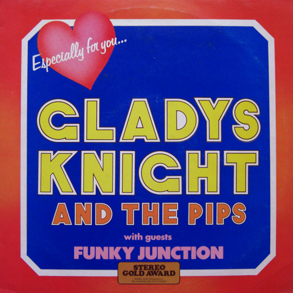 Gladys Knight And The Pips Funky Junction - Especially For You