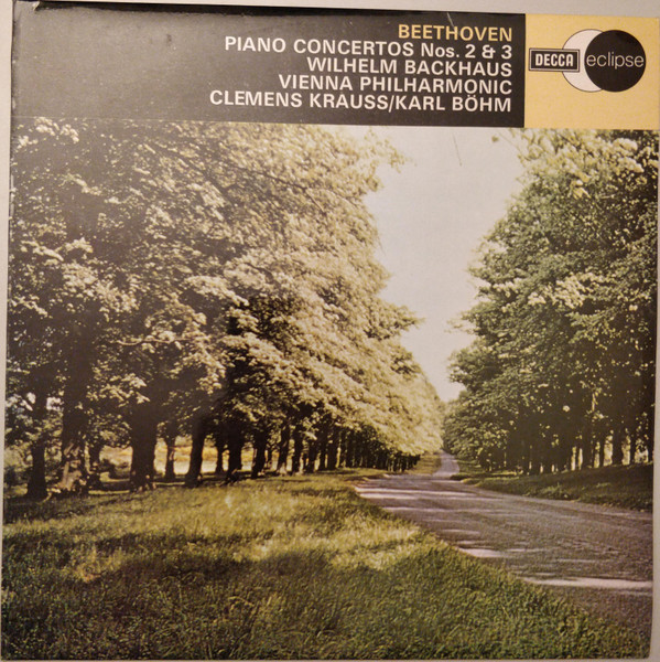 Beethoven Wilhelm Backhaus Clemens KraussBohm -  Piano Concertos Nos 2  3