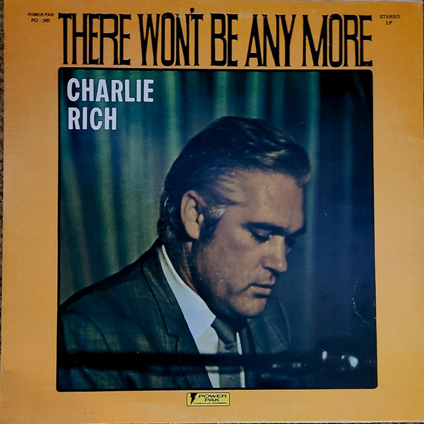 Charlie Rich - There Wont Be Anymore