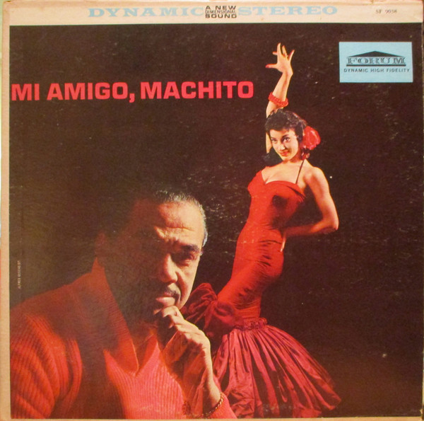 Machito And His Orchestra - Mi Amigo Machito