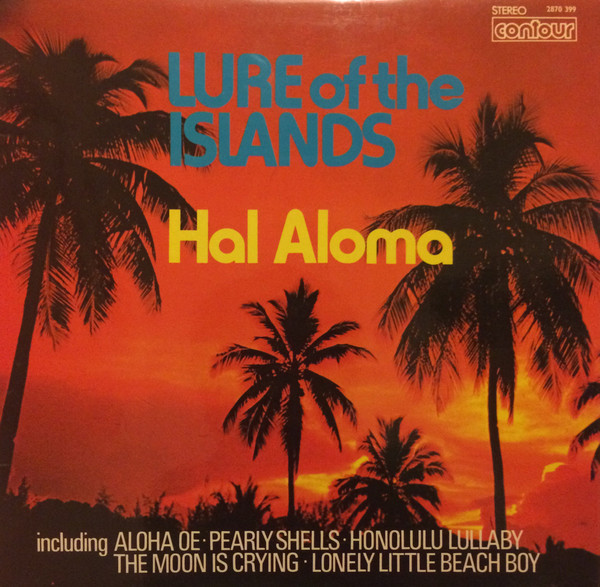 Hal Aloma - Lure Of The Islands