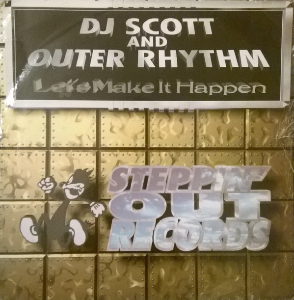 DJ SCOTT AND OUTER RHYTHM - LETS MAKE IT HAPPEN