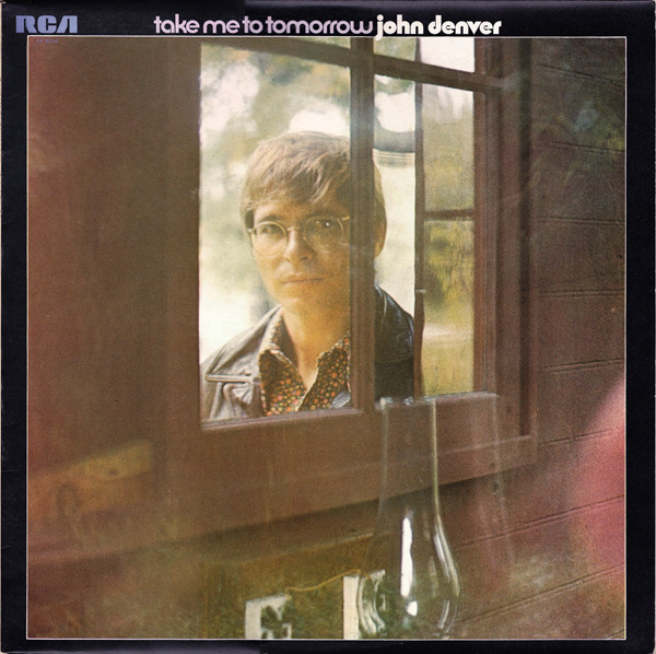 John Denver - Take Me To Tomorrow