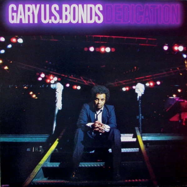 Gary US Bonds - Dedication