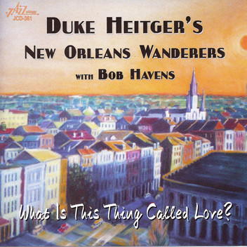 Duke Heitgers New Orleans Wanderers - What Is This Thing Called Love