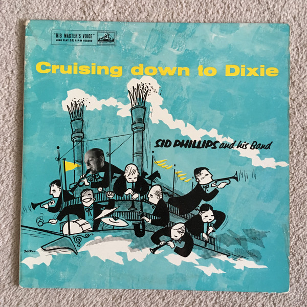 Sid Phillips And His Band - Cruising Down To Dixie