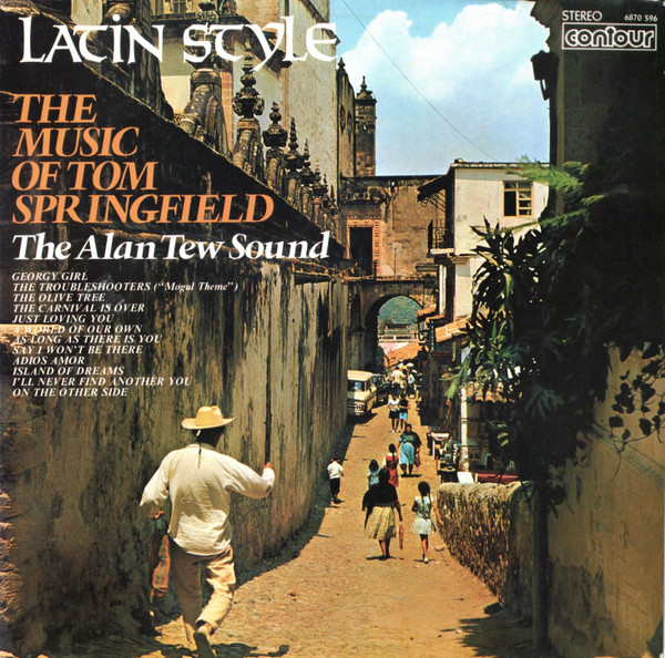 The Alan Tew Sound - Latin Style  The Music Of Tom Springfield