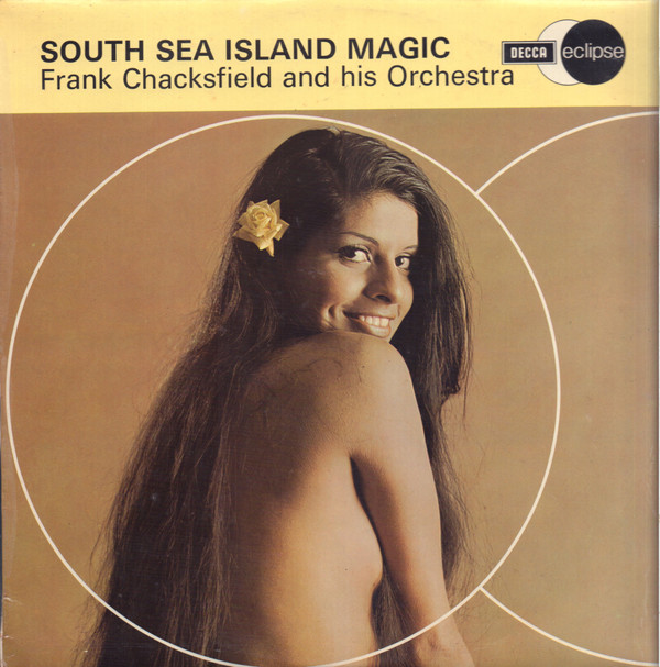 Frank Chacksfield And His Orchestra - South Sea Island Magic