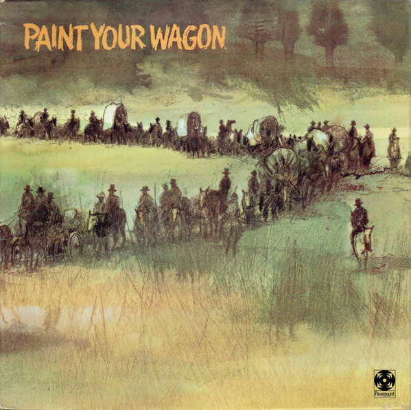 Paint Your Wagon Cast - Paint Your Wagon