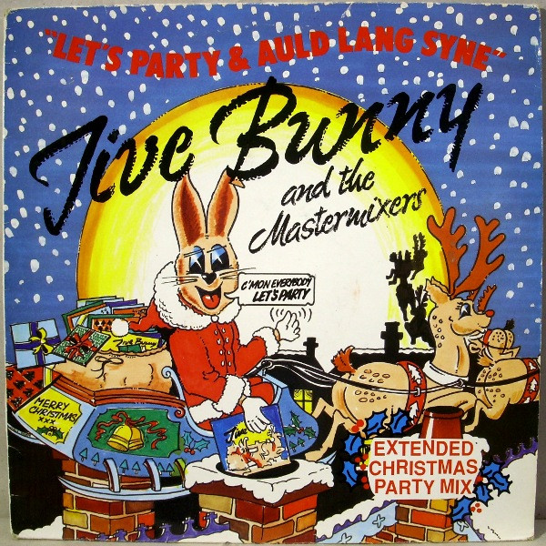 Jive Bunny And The Mastermixers -  Lets Party  Auld Lang Syne