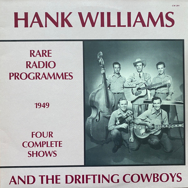 Hank Williams  The Drifting Cowboys - Rare Radio Programmes  1949