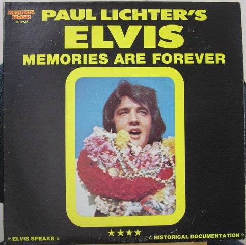 Elvis Presley - Paul Lichters Elvis Memories Are Forever