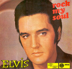 Elvis Presley - Rock My Soul