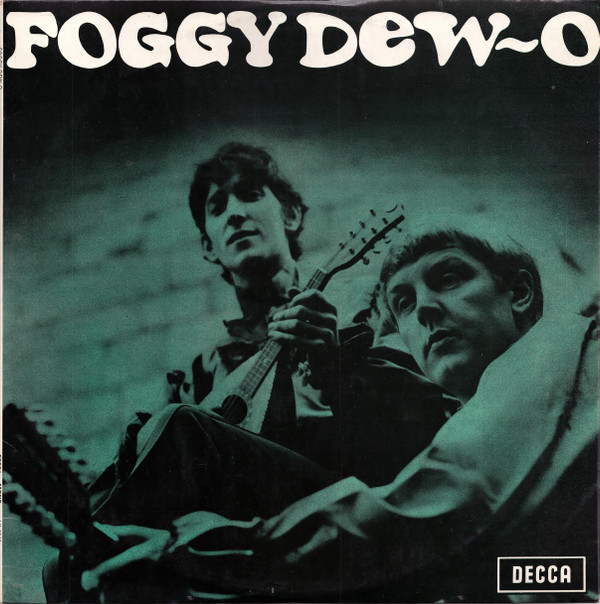 Foggy DewO - Foggy DewO