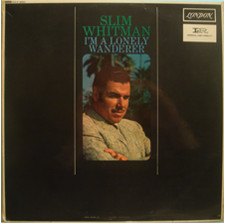 Slim Whitman -  Im A Lonely Wanderer