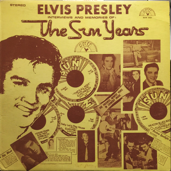 Elvis Presley -  Interviews And Memories Of The Sun Years