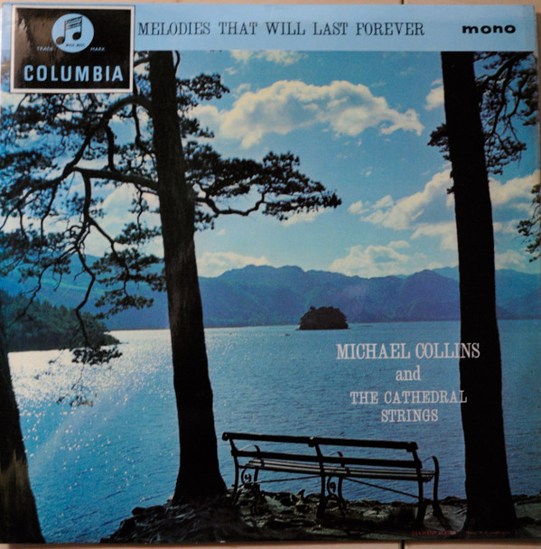 Michael Collins And The Cathedral Strings -  Melodies That Will Last Forever