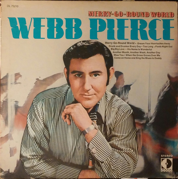 Webb Pierce - MerryGoRound World