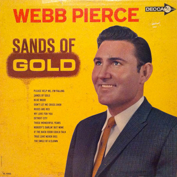 Webb Pierce - Sands Of Gold