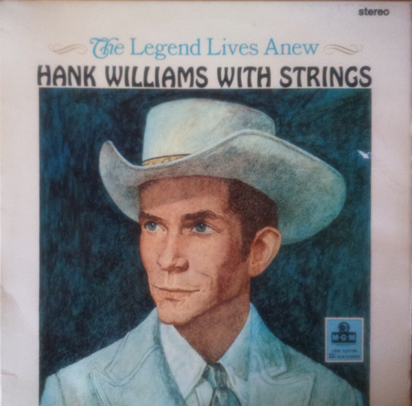 Hank Williams With Strings - The Legend Lives Anew