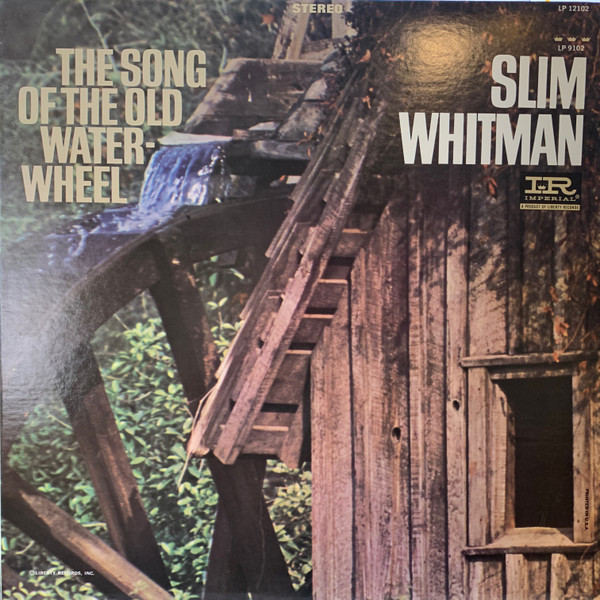 Slim Whitman - The Song Of The Old Waterwheel