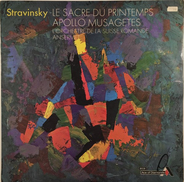 Stravinsky  La Suisse Romande Ansermet - Le Sacre Du Printemps Apollo Musagetes