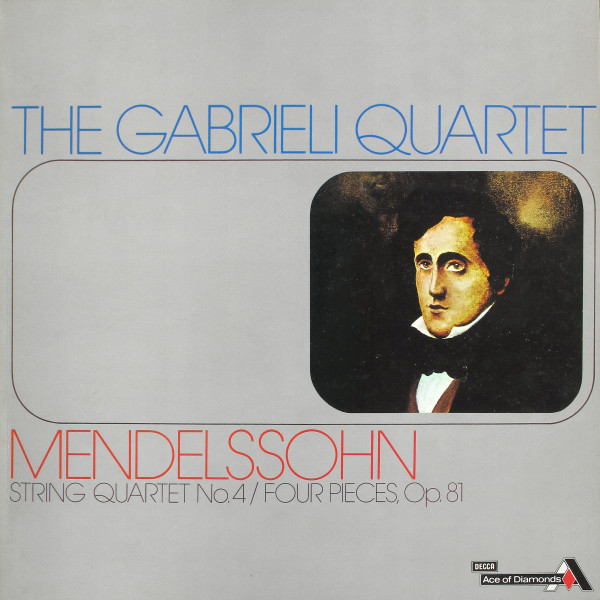 Mendelssohn The Gabrieli Quartet -  String Quartet No 4 Op 44 No2