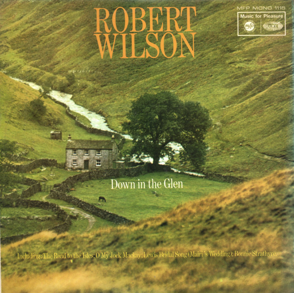 Robert Wilson - Down In The Glen