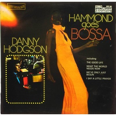 Danny Hodgson - Hammond Goes Bossa