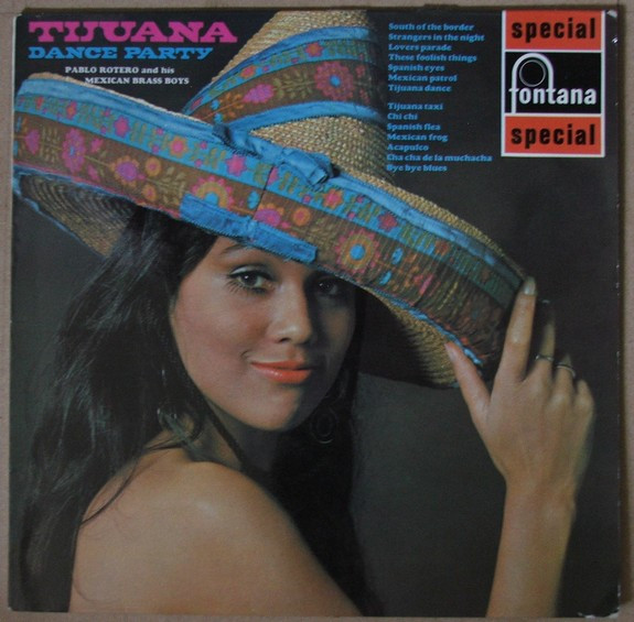 Pablo Rotero And His Mexican Brass Boys - Tijuana Dance Party