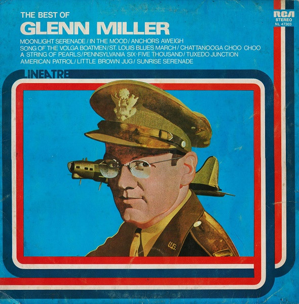 Glenn Miller - The Best Of Glenn Miller