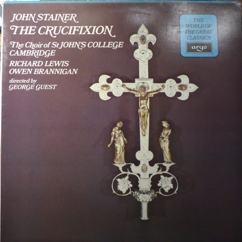 John Stainer Choir Of St Johns College Cambridge - The Crucifixion