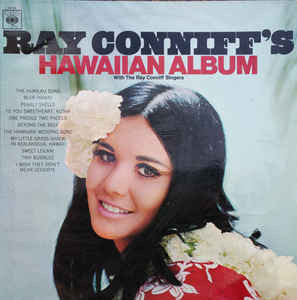 The Ray Conniff Singers - Ray Conniffs Hawaiian Album