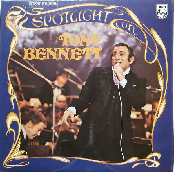 Tony Bennett - Spotlight On Tony Bennett