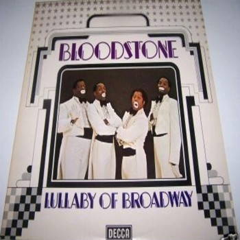 Bloodstone - Lullaby Of Broadway