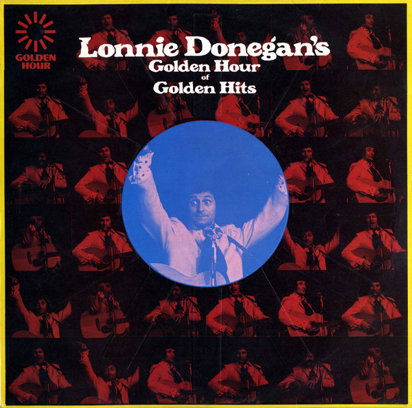 Lonnie Donegan - Lonnie Donegans Golden Hour Of Hits