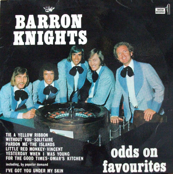 The Barron Knights - Odds On Favourites