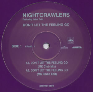 Nightcrawlers Featuring John Reid - Dont Let The Feeling Go