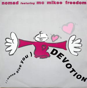 Nomad Feat Mc Mikee Freedom - I Wanna Give You Devotion