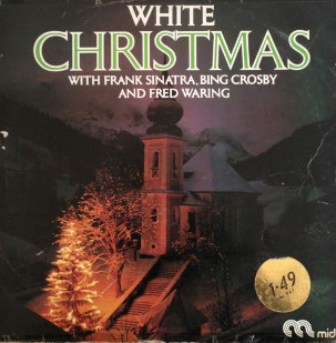 Frank Sinatra Bing Crosby And Fred Waring - White Christmas