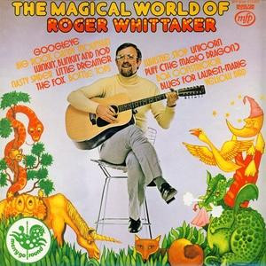 Roger Whittaker - The Magical World Of Roger Whittaker