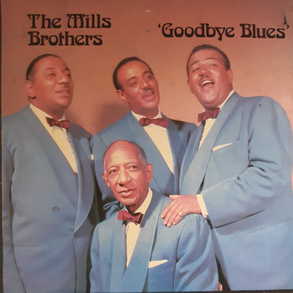 The Mills Brothers - Goodbye Blues