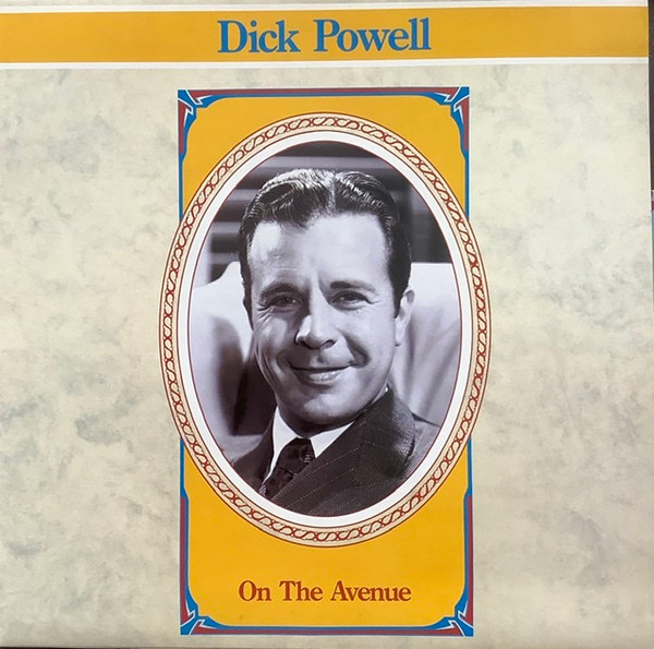 Dick Powell -  On The Avenue