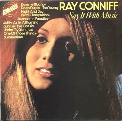 Ray Conniff And His Orchestra And Chorus - Say It With Music