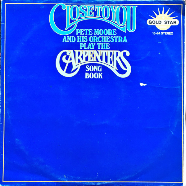 Pete Moore And His Orchestra - Close To You The Carpenters Song Book