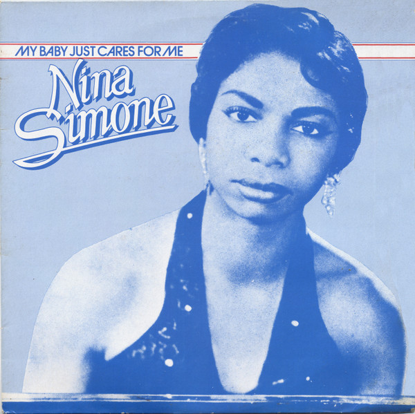 Nina Simone - My Baby Just Cares For Me